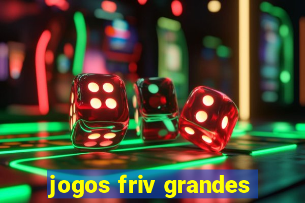 jogos friv grandes